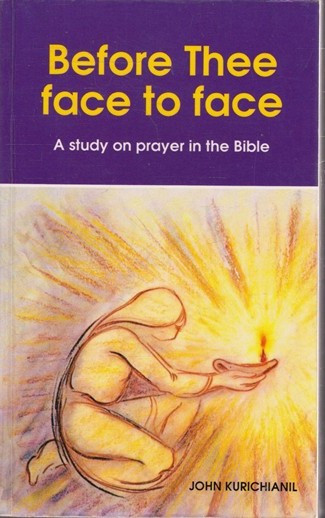 John Kurichianil / Before Thee face to face (Large Paperback)