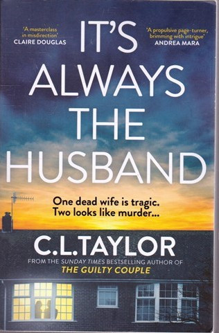 C. L. Taylor / It's Always the Husband (Large Paperback)