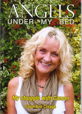 Carol Ann Creagh / Angels under my Bed - My Struggle with Cancer (Large Paperback)
