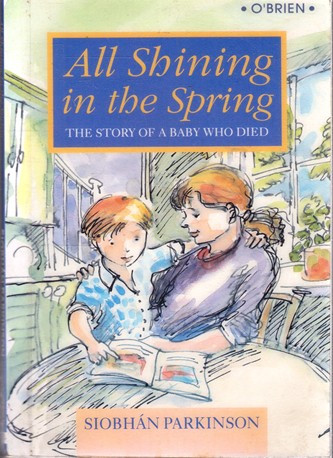 Siobhan Parkinson / All Shining in the Spring (Large Paperback)