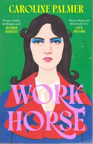 Caroline Palmer / Workhorse (Large Paperback)