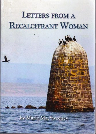 Marie MacSweeney / Letters from a Recalcitrant Woman (Large Paperback)