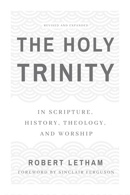 Robert Letham / The Holy Trinity (Large Paperback)