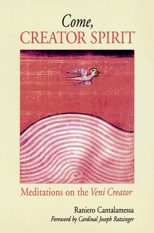 Raniero Cantalamessa / Come, Creator Spirit (Large Paperback)