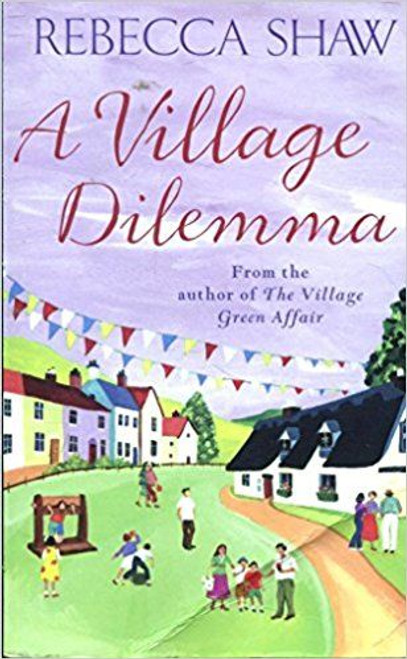 Rebecca Shaw / A Village Dilemma