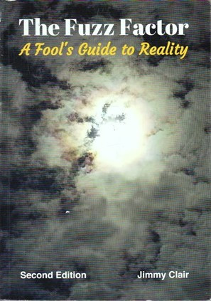 Jimmy Clair / The Fuzz Factor - A Fool's Guide to Reality (Large Paperback)