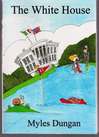 Myles Dungan / The White House (Large Paperback)