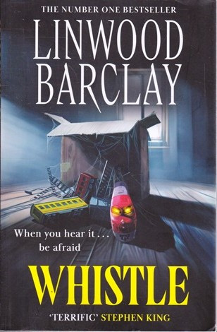 Linwood Barclay / Whistle (Large Paperback)