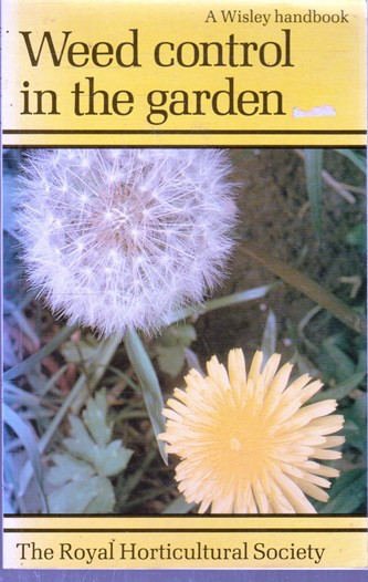 The Royal Horticultural Society / Weed control in the garden (Large Paperback)