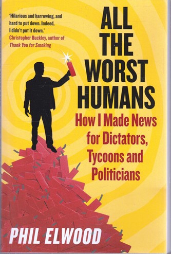 Phil Elwood / All the Worst Humans (Large Paperback)