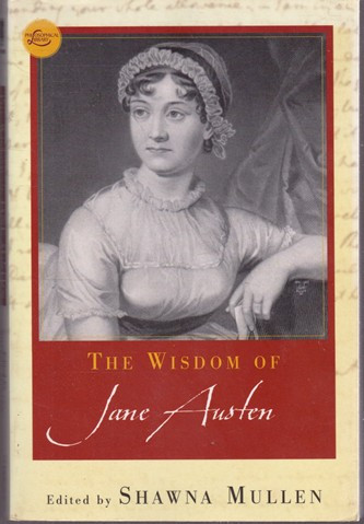 Shawna Mullen ( Editor) / The Wisdom of Jane Austen (Large Paperback)