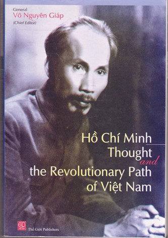 Vo Nguyen Giap (Editor) / Ho Chi Minh - Thought and the Revolutionary Path of Viet Nam (Large Paperback)