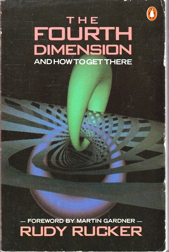 Rudy Rucker / The Forth Dimension and how to get there (Large Paperback)