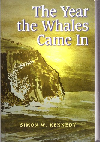 Simon W. Kennedy / The Year the Whales Came In (Large Paperback)