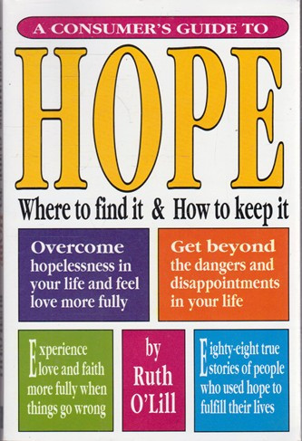 Ruth O'Lill / A Consumer's Guide to Hope (Large Paperback)