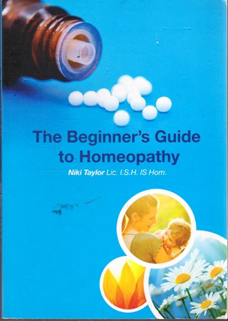 Niki Taylor / The Beginner's Gude to Homeopathy (Large Paperback)