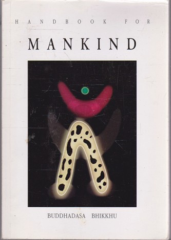 Buddhadasa Bhikkhu / Handbook for Mankind (Large Paperback)