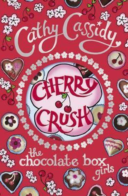 Cathy Cassidy / Chocolate Box Girls: Cherry Crush