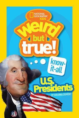 Brianna DuMont / Know-It-All U.S. Presidents (Large Paperback)