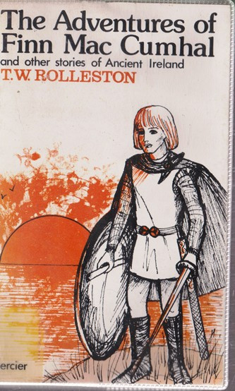 T. W. Rolleston / The Adventures of Finn Mac Cumhal (Vintage Paperback)