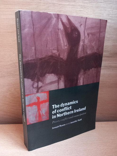 Joseph Ruane & Jennifer Todd - The Dynamics of Conflict in Northern Ireland - PB - 1996