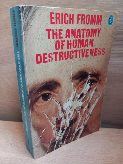 Erich Fromm - The Anatomy of Human Destructiveness - Pelican PB  1982 (Originally 1974)