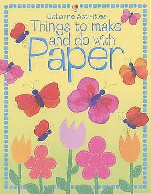 Stephanie Turnbull / Things To Make And Do With Paper (Children's Picture Book)