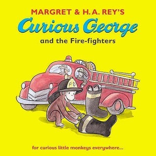 Margret Rey / Curious George and the Fire-fighters (Children's Picture Book)