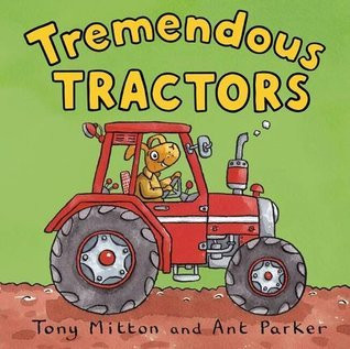 Tony Mitton / Tremendous Tractors (Children's Picture Book)