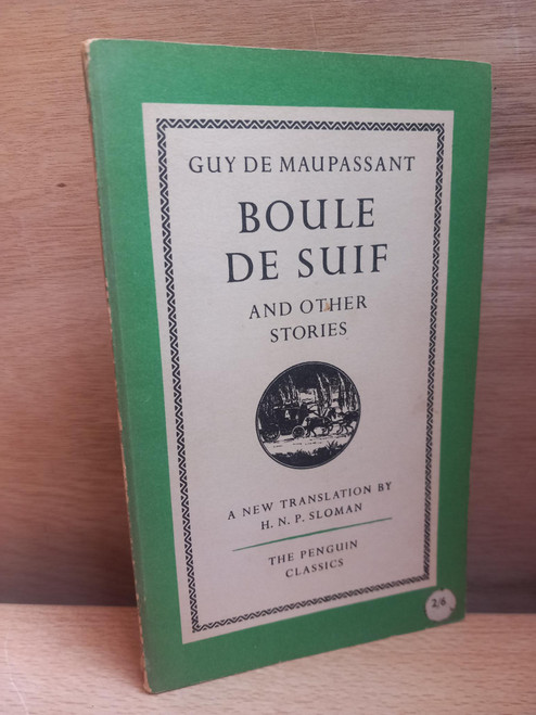 Guy de Maupassant - Boule de Suif and Other Stories - Vintage Penguin PB - 1954 ( Translated by  H.N.P Sloman )