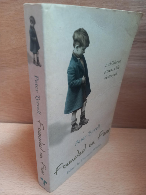 Peter Tyrrell - Founded on Fear ( Edited by Diarmuid Whelan) - PB