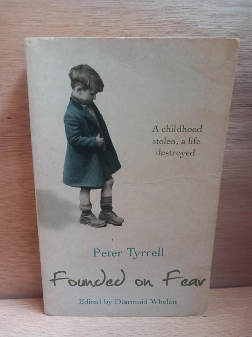 Peter Tyrrell - Founded on Fear ( Edited by Diarmuid Whelan) - PB