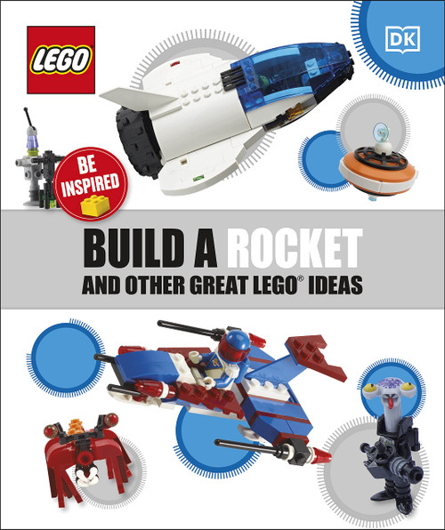 D.K. Publishing / Build a Rocket and Other Great LEGO Ideas (Children's Picture Book)