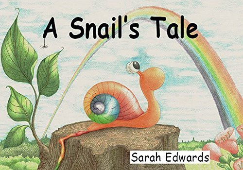 Sarah Edwards / A Snail's Tale (Children's Picture Book)