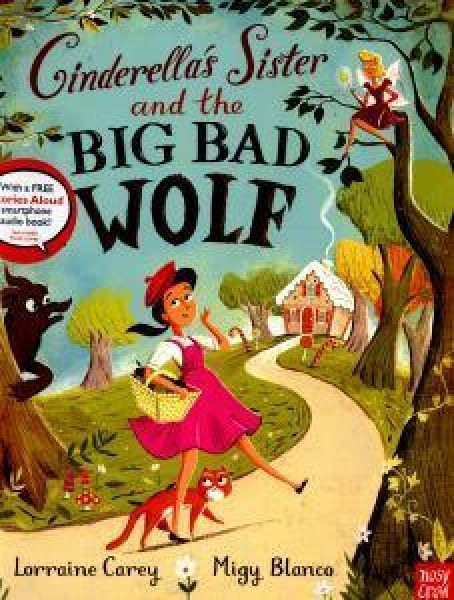 Lorraine Carey / Cinderella's Sister and the Big Bad Wolf (Children's Picture Book)