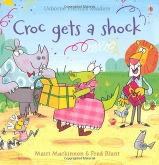 Mairi Mackinnon / Croc Gets a Shock (Children's Picture Book)