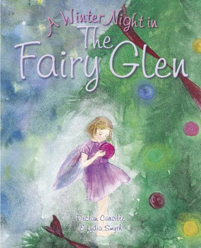Declan Carville / A Winter Night in the Fairy Glen (Children's Picture Book)