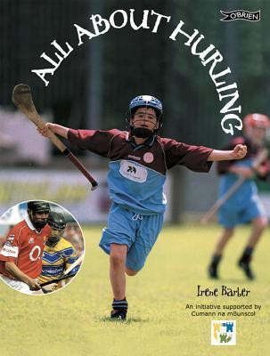 Irene Barber / All About Hurling (Children's Picture Book)