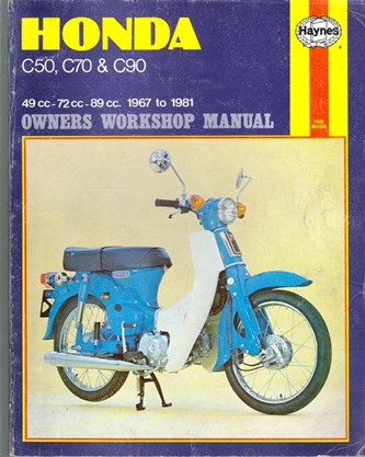 Haynes Manual: Honda C50, C70 & C90: Owners Workshop Manual 1967 - 1981