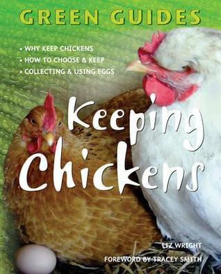 Liz Wright / Keeping Chickens. (Coffee Table Book)