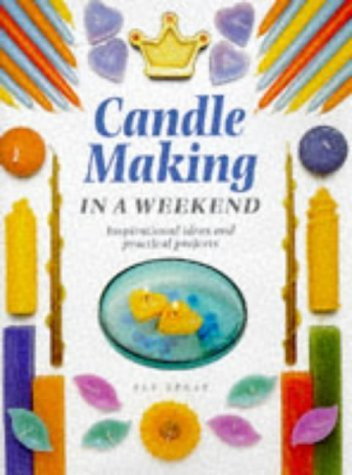 Sue Spear / Candlemaking in a Weekend (Coffee Table Book)