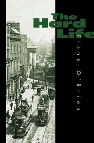 Flann O'Brien / The Hard Life (Large Paperback)