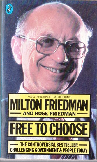 Milton Friedman / Free to Choose. (Vintage Paperback)