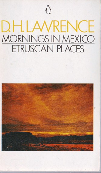 D. H. Lawrence / Morning in Mexico & Etruscan Places (Vintage Paperback)