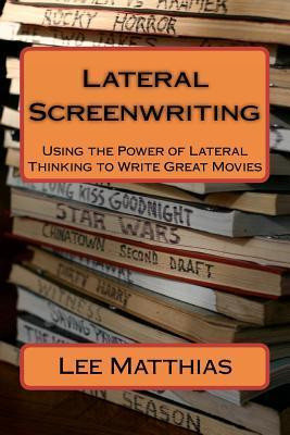 Lee Matthias / Lateral Screenwriting (Large Paperback)