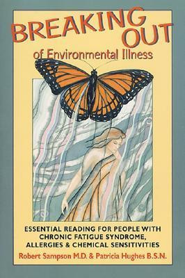 Robert Sampson / Breaking Out of Environmental Illness (Large Paperback)