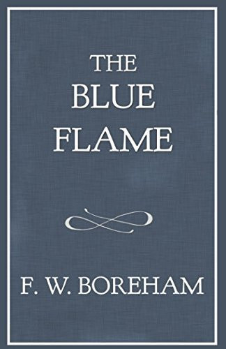 F.W. Boreham / The Blue Flame (Large Paperback)
