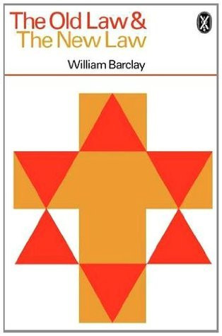 William Barclay / The Old Law & the New Law (Large Paperback)