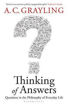 A.C. Grayling / Thinking of Answers (Hardback)