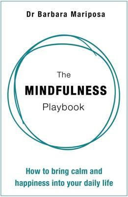 Barbara Mariposa / The Mindfulness Playbook (Hardback)